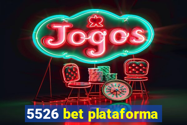 5526 bet plataforma